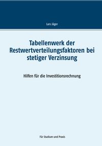 Produktbild: Tabellenwerk der Restwertverteilungsfaktoren bei stetiger Verzinsung