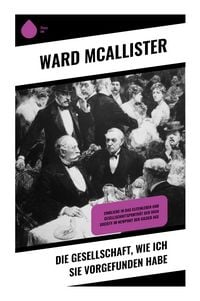 Produktbild: Die Gesellschaft, wie ich sie vorgefunden habe