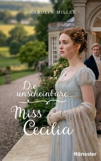 Produktbild: Die unscheinbare Miss Cecilia