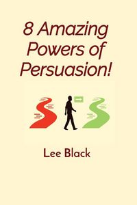 Produktbild: 8 Amazing Powers of Persuasion!