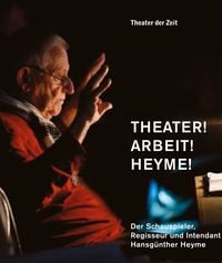 Bild vom Artikel Theater! Arbeit! Heyme! vom Autor Peter W. Marx