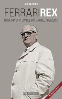 Produktbild: Ferrari rex. Biografia di un grande italiano del Novecento