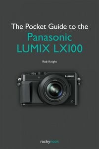 Produktbild: The Pocket Guide to the Panasonic LUMIX LX100