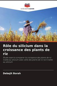 Produktbild: R&ocirc;le du silicium dans la croissance des plants de riz