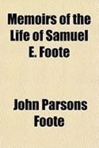 Produktbild: Memoirs of the Life of Samuel E. Foote