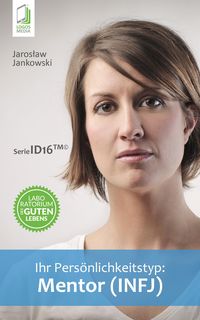 Produktbild: Ihr Pers&ouml;nlichkeitstyp: Mentor (INFJ)