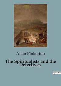 Produktbild: The Spiritualists and the Detectives