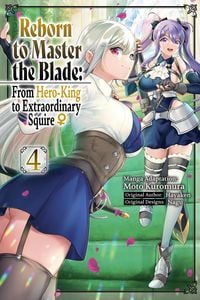 Produktbild: Reborn to Master the Blade: From Hero-King to Extraordinary Squire, Vol. 4 (Manga)