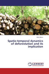 Produktbild: Spatio-temporal dynamics of deforestation and its implication