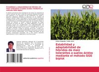 Produktbild: Estabilidad y adaptabilidad de h&iacute;bridos de ma&iacute;z tolerantes a suelos &aacute;cidos mediante el m&eacute;todo GGE biplot