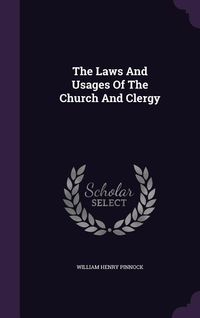 Produktbild: The Laws And Usages Of The Church And Clergy