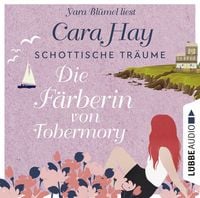 Produktbild: Die F&auml;rberin von Tobermory - Schottische-Tr&auml;ume-Reihe, Teil 3