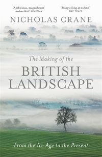 Produktbild: Crane, N: The Making Of The British Landscape