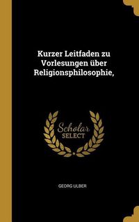 Produktbild: Kurzer Leitfaden zu Vorlesungen &uuml;ber Religionsphilosophie,
