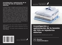 Produktbild: Investigaci&oacute;n y optimizaci&oacute;n de la tensi&oacute;n del hilo en tejedur&iacute;as abiertas