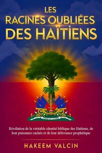 Produktbild: Les Racines Oubli&eacute;es Des Ha&iuml;tiens