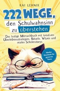Produktbild: 222 Wege, den Schulwahnsinn zu &uuml;berstehen