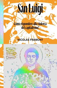 Produktbild: San Luigi. Come rispondere alla violenza del capitalismo?