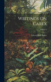 Produktbild: Writings On Carex; Volume 2