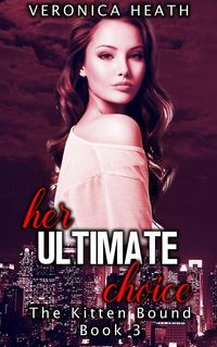 Produktbild: Her Ultimate Choice (The Kitten Bound, #3)