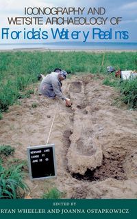 Produktbild: Iconography and Wetsite Archaeology of Florida's Watery Realms