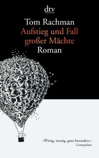 Bild vom Artikel Aufstieg und Fall großer Mächte vom Autor Tom Rachman