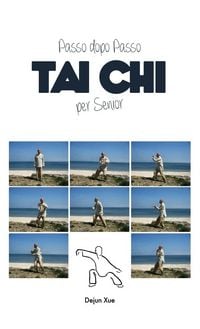 Produktbild: Tai Chi Per Senior, Passo Dopo Passo