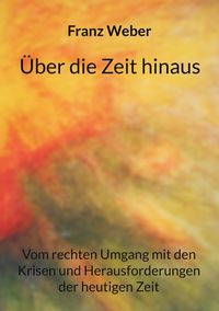 Produktbild: &Uuml;ber die Zeit hinaus