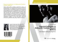 Produktbild: Figurenrivalit&auml;ten in Aleksandr Pu&iquest;kins Povesti Belkina