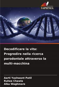 Produktbild: Decodificare la vita: Progredire nella ricerca parodontale attraverso la multi-macchina