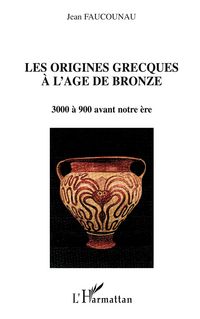 Produktbild: Les origines grecques &agrave; l'&acirc;ge de bronze