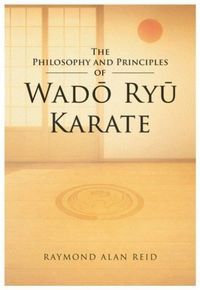 Produktbild: The Philosophy and Principles of Wado Ryu