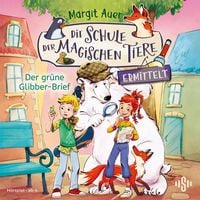 Produktbild: Die Schule der magischen Tiere ermittelt 1: Der gr&uuml;ne Glibber-Brief (H&ouml;rspiel)