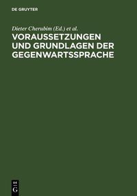 Produktbild: Voraussetzungen und Grundlagen der Gegenwartssprache