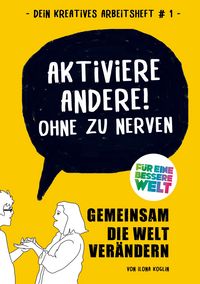 Produktbild: Aktiviere Andere! Ohne zu nerven