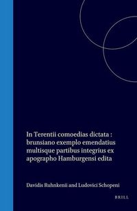 Produktbild: In Terentii Comoedias Dictata: Brunsiano Exemplo Emendatius Multisque Partibus Integrius Ex Apographo Hamburgensi Edita