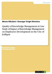 Produktbild: Quality of Knowledge Management: A Case Study of Impact of Knowledge Management on Employees Development in the City of Jodhpur