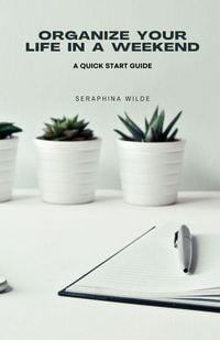 Produktbild: Organize Your Life in a Weekend