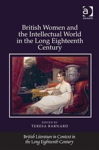 Produktbild: British Women and the Intellectual World in the Long Eighteenth Century