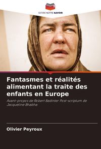 Produktbild: Fantasmes et r&eacute;alit&eacute;s alimentant la traite des enfants en Europe