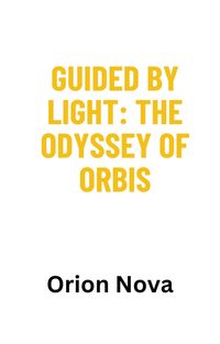 Produktbild: Guided by Light: The Odyssey of Orbis