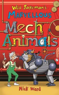Produktbild: Will Jakeman's Marvellous Mechanimals