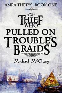 Produktbild: The Thief Who Pulled On Trouble's Braids