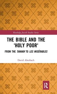 Produktbild: The Bible and the 'Holy Poor'