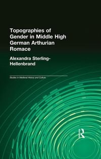 Produktbild: Topographies of Gender in Middle High German Arthurian Romance