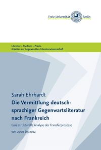 Produktbild: Die Vermittlung deutschsprachiger Gegenwartsliteratur nach Frankreich