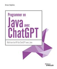 Produktbild: Programmer en Java Avec Chatgpt: Maitriser les Api de Chatgpt Avec Jav