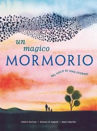 Produktbild: Magico mormorio. Nel volo di uno stormo