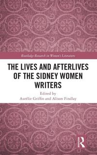 Produktbild: The Lives and Afterlives of the Sidney Women Writers