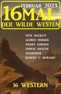 Produktbild: 16mal der Wilde Westen Februar 2023: 16 Western